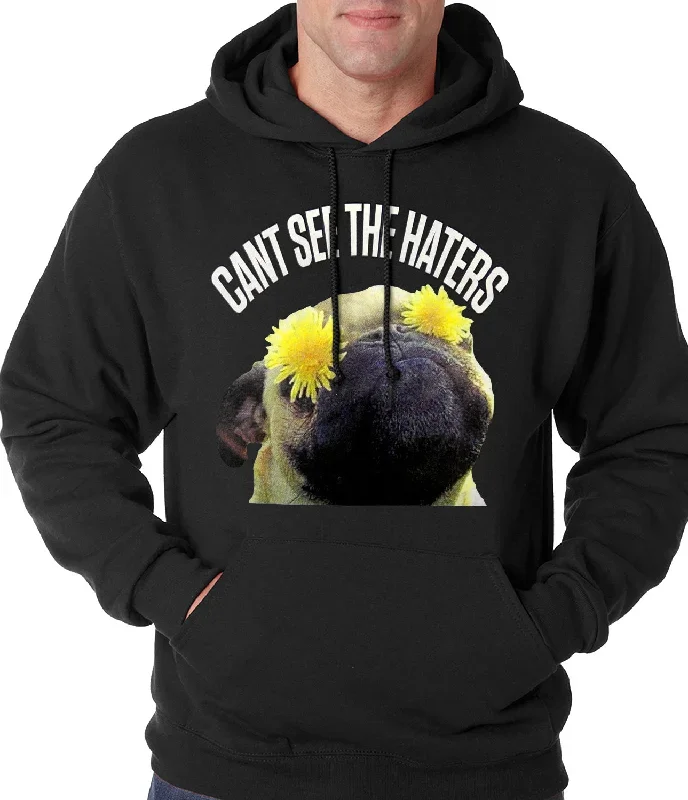 Can't See The Haters Funny Pug Adult Hoodie