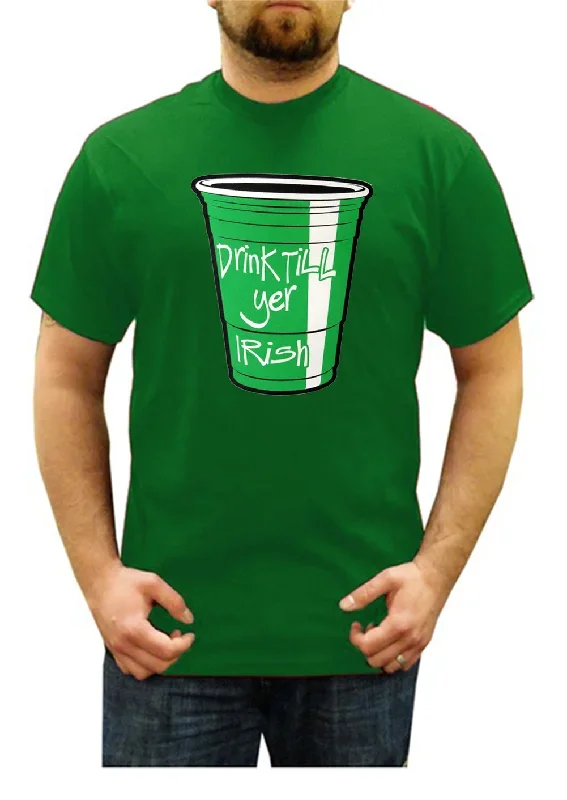 Drink Till Yer Irish Green Cup Men's T-Shirt