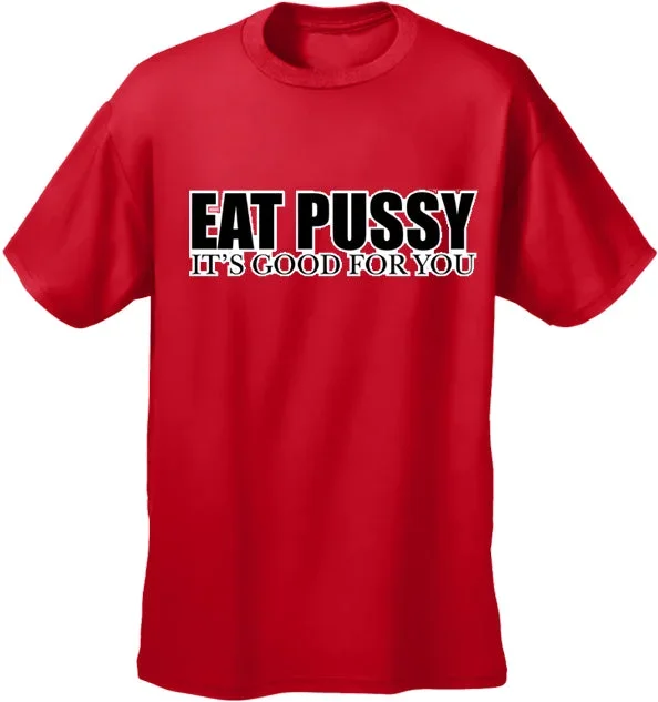 eat-pus-y-its-good-for-you-t-shirt