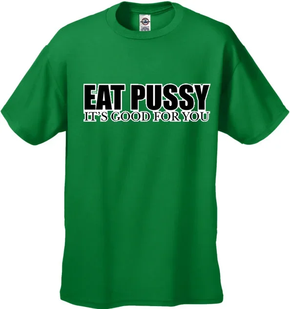 eat-pus-y-its-good-for-you-t-shirt