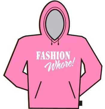 Fashion Whore! Hoodie