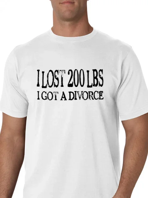 Funny Divorce T-Shirts - "I Lost 200 LBS I Got a Divorce" T-Shirt