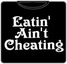 funny-shirts-eatin-aint-cheating-t-shirt