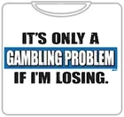 gambling-problem-t-shirt