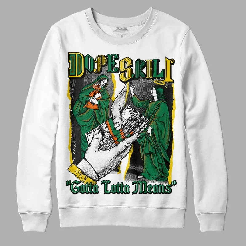 Green Collection DopeSkill Sweatshirt Gotta Lotta Means Graphic