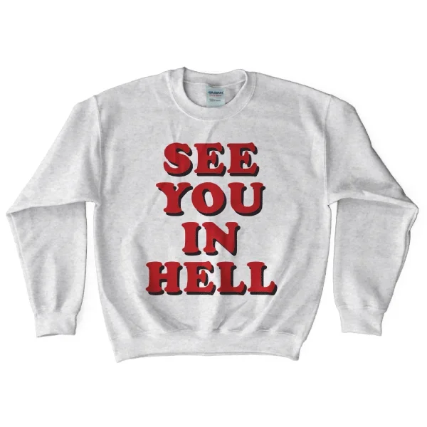 see-you-in-hell-sweatshirt