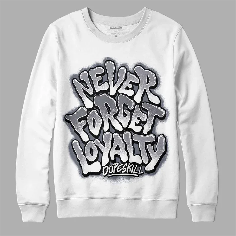 Stealth 14s DopeSkill Sweatshirt Never Forget Loyalty Graphic